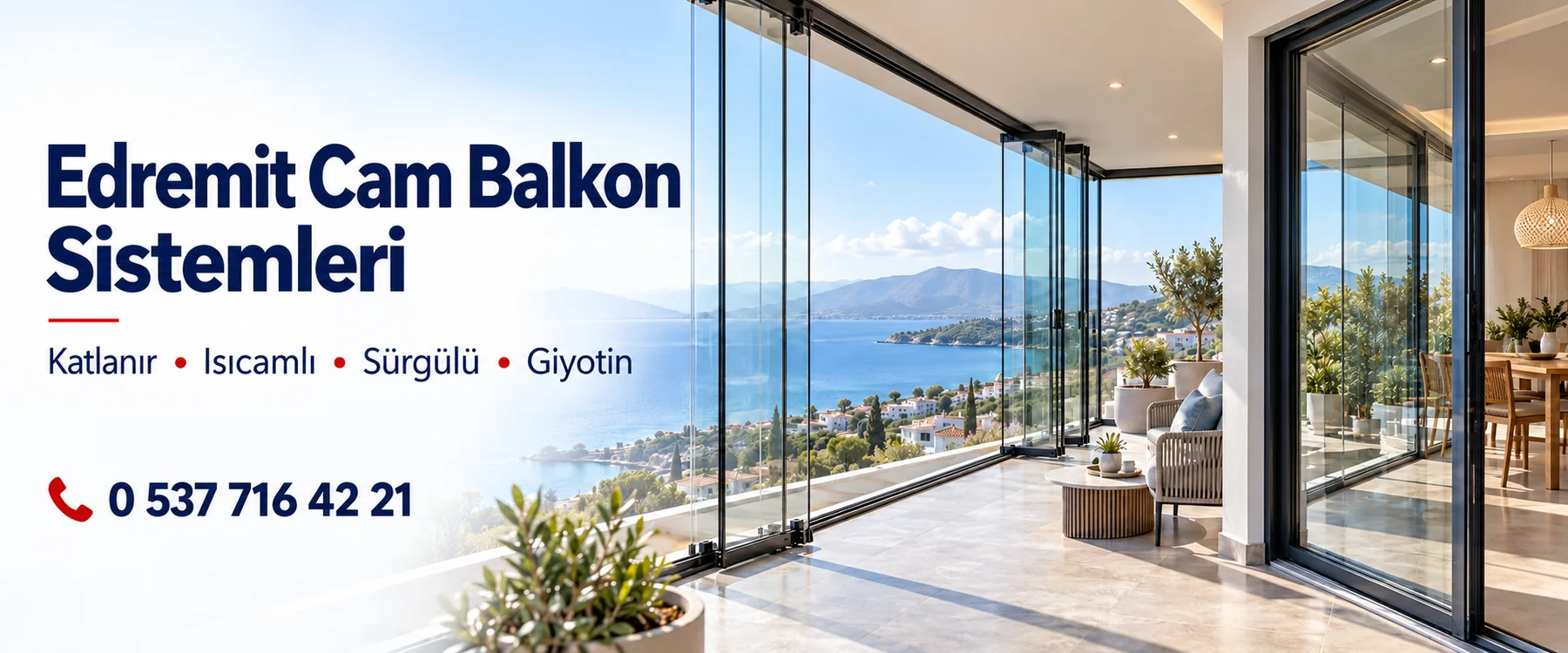 Edremit cam balkon sistemleri — katlanır, ısıcamlı, sürgülü, giyotin